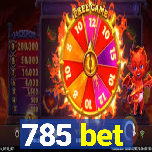 785 bet